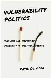 Book cover of Vulnerability Politics by Katie Oliviero