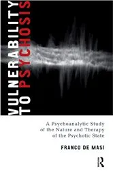 Book cover of Vulnerability to Psychosis by Franco De Masi