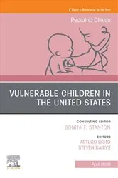 Book cover of Vulnerable Children in the United States, An Issue of Pediatric Clinics of North America by Steven Kairys
