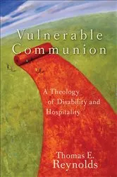 Book cover of Vulnerable Communion by Thomas E. Reynolds