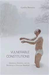 Book cover of Vulnerable Constitutions by Cynthia Barounis