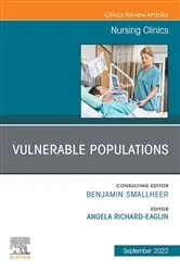 Book cover of Vulnerable Populations, An Issue of Nursing Clinics, E-Book by Richard-Eaglin DNP, MSN, FNP-BC, CNE, FAANP, Angela
