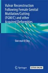 Book cover of Vulvar Reconstruction Following Female Genital Mutilation/Cutting (FGM/C) and other Acquired Deformities by Dan mon O´Dey