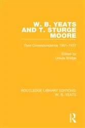 Book cover of W. B. Yeats and T. Sturge Moore by Ursula Bridge