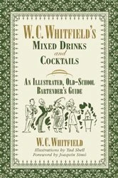Book cover of W. C. Whitfield's Mixed Drinks and Cocktails by W. C. Whitfield
