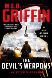 Book cover of W. E. B. Griffin The Devil's Weapons by Peter Kirsanow