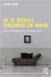 Book cover of W. R. Bion’s Theories of Mind by Annie Reiner