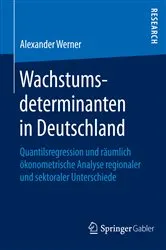 Book cover of Wachstumsdeterminanten in Deutschland by Alexander Werner