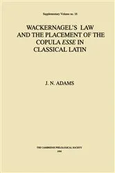 Book cover of Wackernagel's Law and the Placement of the Copula Esse in Classical Latin by J. N. Adams
