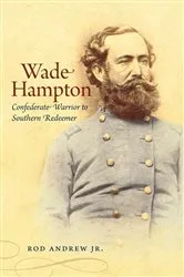 Book cover of Wade Hampton by Andrew, Rod, Jr.