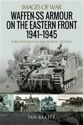 Book cover of Waffen-SS Armour on the Eastern Front, 1941–1945 by Ian Baxter