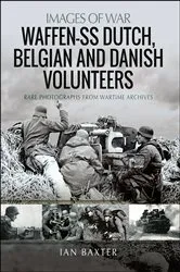 Book cover of Waffen-SS Dutch, Belgian, and Danish Volunteers by Ian Baxter
