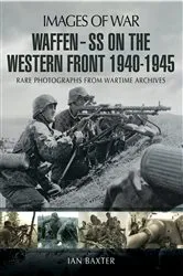 Book cover of Waffen-SS on the Western Front, 1940–1945 by Ian Baxter