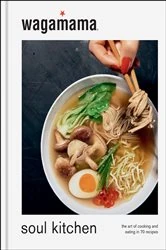 Book cover of wagamama Soul Kitchen by Wagamama Limited