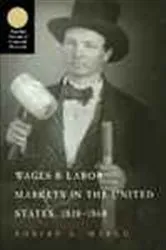 Book cover of Wages and Labor Markets in the United States, 1820-1860 by Robert A. Margo