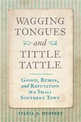 Book cover of Wagging Tongues and Tittle Tattle by Sylvia D. Hoffert