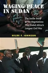 Book cover of Waging Peace in Sudan by Hilde F Johnson