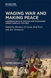 Book cover of Waging War and Making Peace by Matthew D'Auria