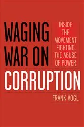 Book cover of Waging War on Corruption by Frank Vogl