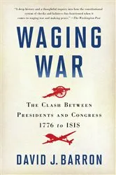 Book cover of Waging War by David J. Barron