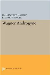 Book cover of Wagner Androgyne by Jean-Jacques Nattiez