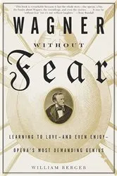 Book cover of Wagner Without Fear by William Berger