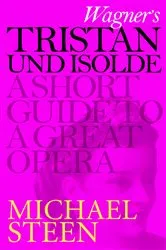 Book cover of Wagner's Tristan und Isolde by Michael Steen