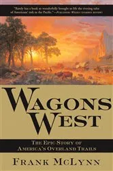 Book cover of Wagons West by Frank McLynn