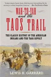 Book cover of Wah-To-Yah and the Taos Trail by Lewis H. Garrard