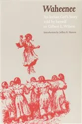 Book cover of Waheenee by Gilbert L. Wilson