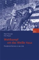 Book cover of Wahlkampf um das Weiße Haus by Peter Filzmaier