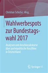 Book cover of Wahlwerbespots zur Bundestagswahl 2017 by Christian Schicha