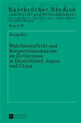 Book cover of Wahrheitspflicht und Kooperationsmaxime im Zivilprozess in Deutschland, Japan und China by Michael Martinek
