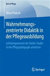 Book cover of Wahrnehmungszentrierte Didaktik in der Pflegeausbildung by Oliver Proksch