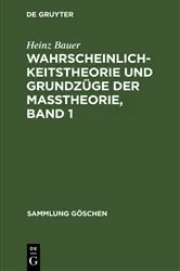 Book cover of Wahrscheinlichkeitstheorie und Grundzüge der Maßtheorie, Band 1 by Heinz Bauer