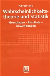Book cover of Wahrscheinlichkeitstheorie und Statistik by Albrecht Irle