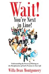 Book cover of Wait! You're Next in Line! by Willa Dean Montgomery