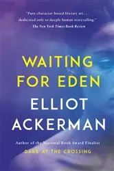 Book cover of Waiting for Eden by Elliot Ackerman