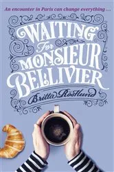 Book cover of Waiting For Monsieur Bellivier by Britta Rostlund