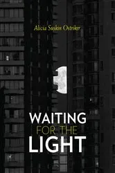Book cover of Waiting for the Light by Alicia Suskin Ostriker