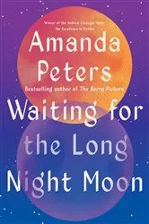 Book cover of Waiting for the Long Night Moon by Amanda Peters