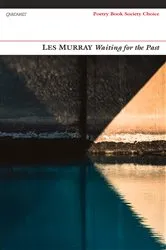 Book cover of Waiting for the Past by Les Murray
