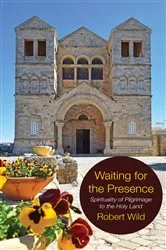 Book cover of Waiting for the Presence by Robert Wild