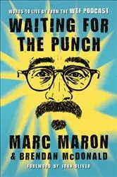 Book cover of Waiting for the Punch by Marc Maron