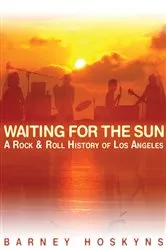 Book cover of Waiting for the Sun by Barney Hoskyns