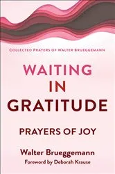 Book cover of Waiting in Gratitude by Walter Brueggemann