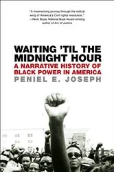 Book cover of Waiting 'Til the Midnight Hour by Peniel E. Joseph