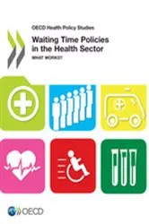 Book cover of Waiting Time Policies in the Health Sector: What Works? by OECD Publishing