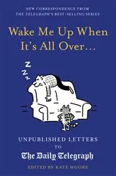 Book cover of Wake Me Up When It's All Over... by Kate Moore