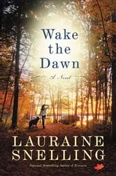 Book cover of Wake the Dawn by Lauraine Snelling